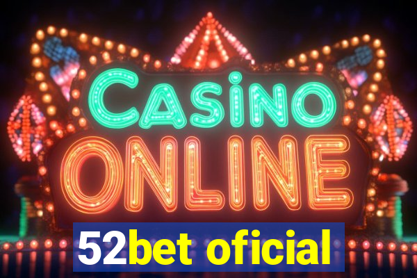 52bet oficial